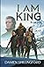 I Am King: Book One (King S...