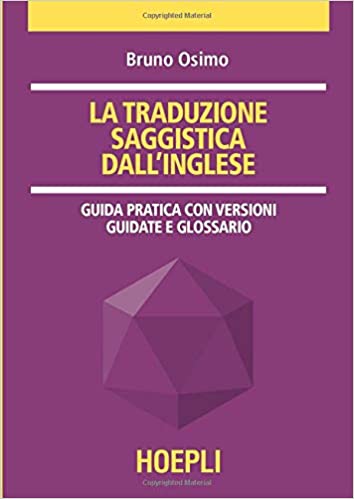 La Traduzione Saggistica Dall'inglese: Guida Pratica Con Versioni Guidate E Glossario