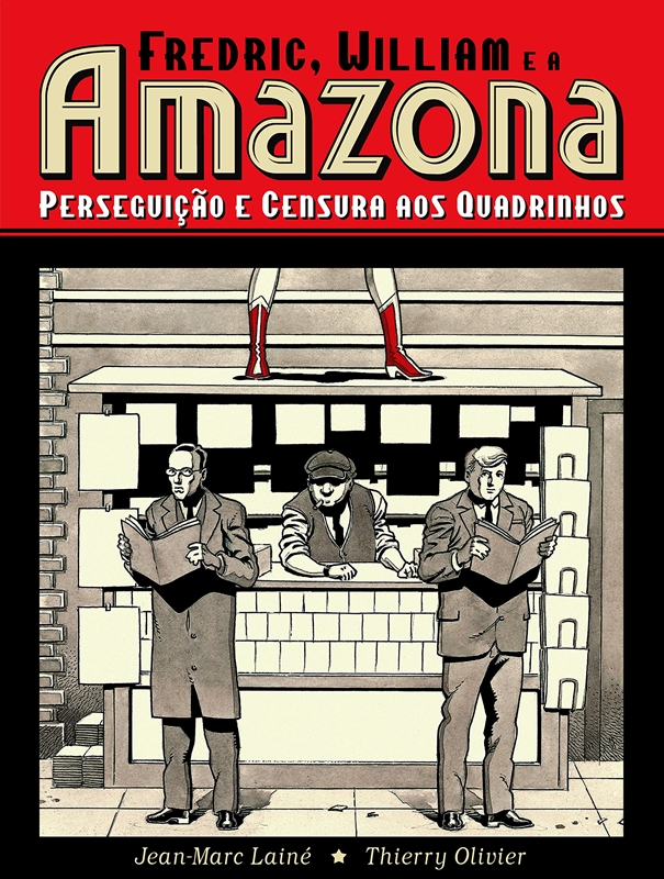 Fredric, William e a Amazona: Perseguição e Censura aos Quadrinhos (Hardcover)
