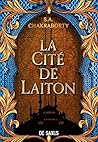 La Cité de Laiton by S.A. Chakraborty