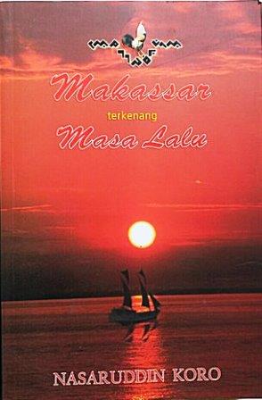Makassar Terkenang Masa Lalu