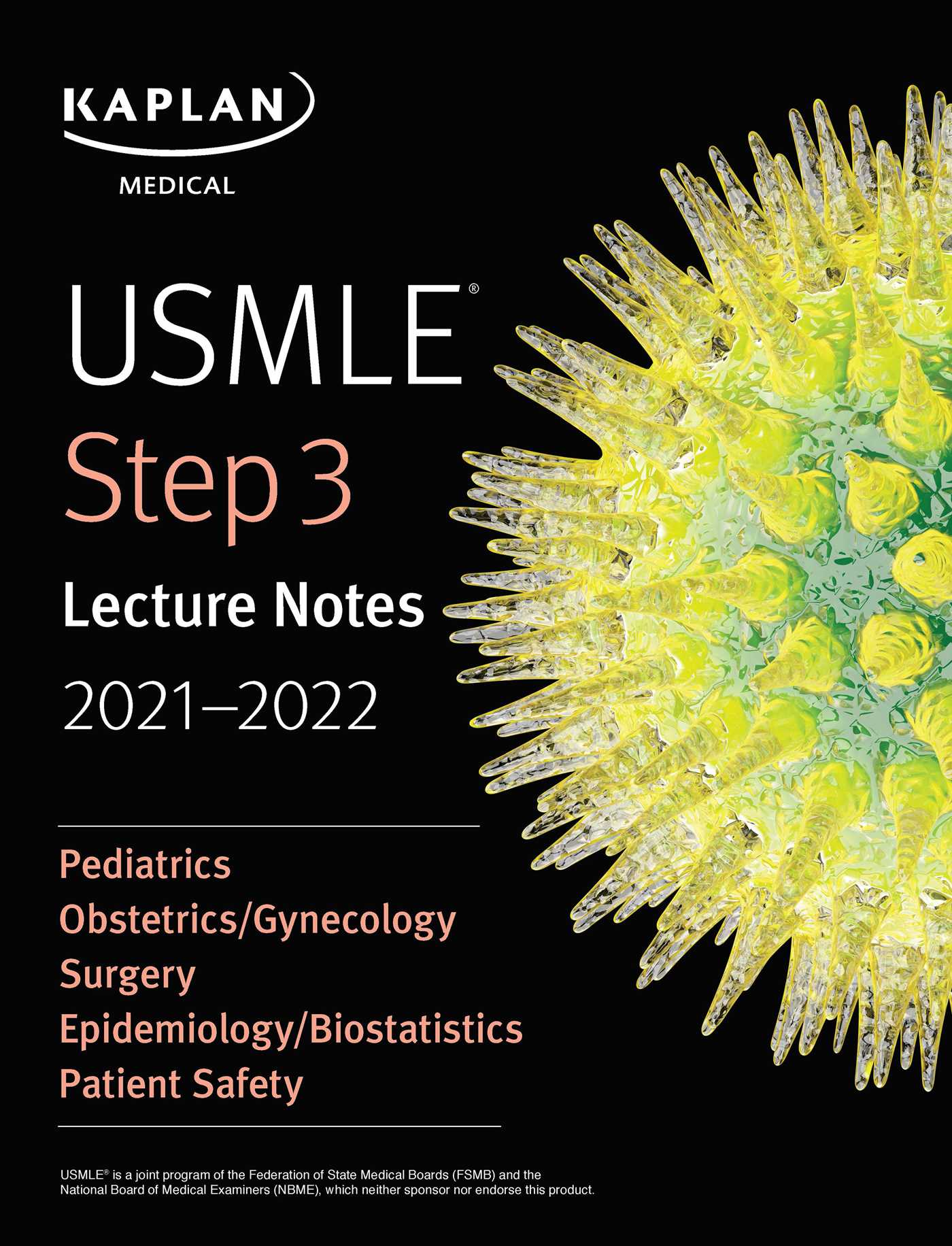 USMLE Step 3 Lecture Notes 2021-2022: Pediatrics, Obstetrics/Gynecology, Surgery, Epidemiology/Biostatistics, Patient Safety (USMLE Prep)