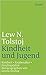 Kindheit, Knabenalter, Jünglingsjahre