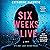 Six Weeks to Live