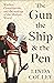 The Gun, the Ship, and the Pen: Warfare, Constitutions, and the Making of the Modern World