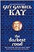 The Darkest Road by Guy Gavriel Kay