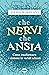 Che nervi, che ansia (Italian Edition)