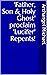 'Father, Son & Holy Ghost' proclaim 'Lucifer' Repents! by Archangel Michael