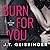 Burn for You (Slow Burn, #1)
