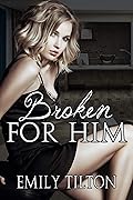 Broken for Him