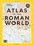National Geographic Atlas of the Roman World