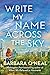 Write My Name Across the Sky