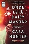 Onde está Daisy Mason?: Alguém levou Daisy. Alguém que você conhece. (Um caso do detetive Adam Fawley #1) (Portuguese Edition) Book cover for Onde está Daisy Mason?: Alguém levou Daisy. Alguém que você conhece. (Um caso do detetive Adam Fawley #1) (Portuguese Edition)