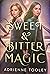 Sweet & Bitter Magic