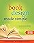 Book Design Made Simple