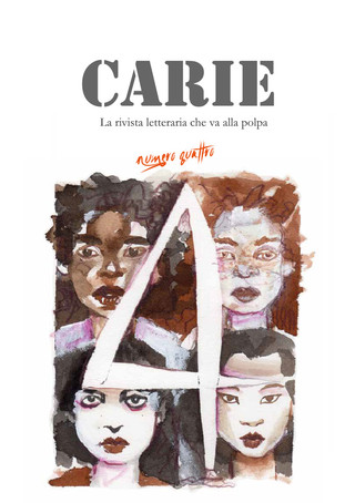 Carie. La rivista letteraria che va alla polpa. N° 4