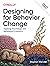 Designing for Behavior Change: Applying Psychology and Behavioral Economics 2nd Edition