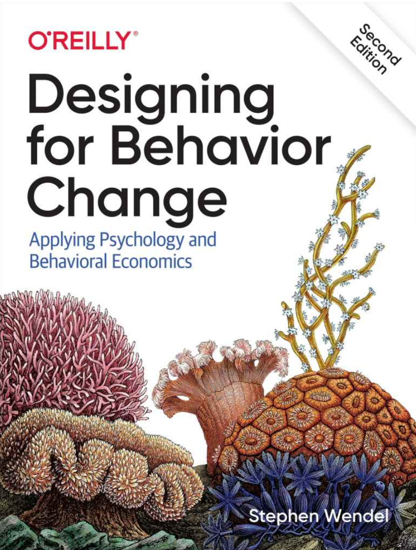 Designing for Behavior Change: Applying Psychology and Behavioral Economics 2nd Edition