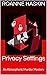 Privacy Settings by Roanne Haskin