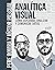 Analítica Visual. Como explorar, analizar y comunicar datos (SOCIAL MEDIA) (Spanish Edition)