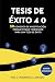 Tesis de éxito 4.0: 59 Consejos de Investigación, Productividad y Bienestar para una Tesis de éxito (Coaching Universitario) (Spanish Edition)