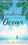 Overboard on the Ocean by Ellen Jacobson