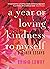 A Year of Loving Kindness to Myself by Brigid Lowry