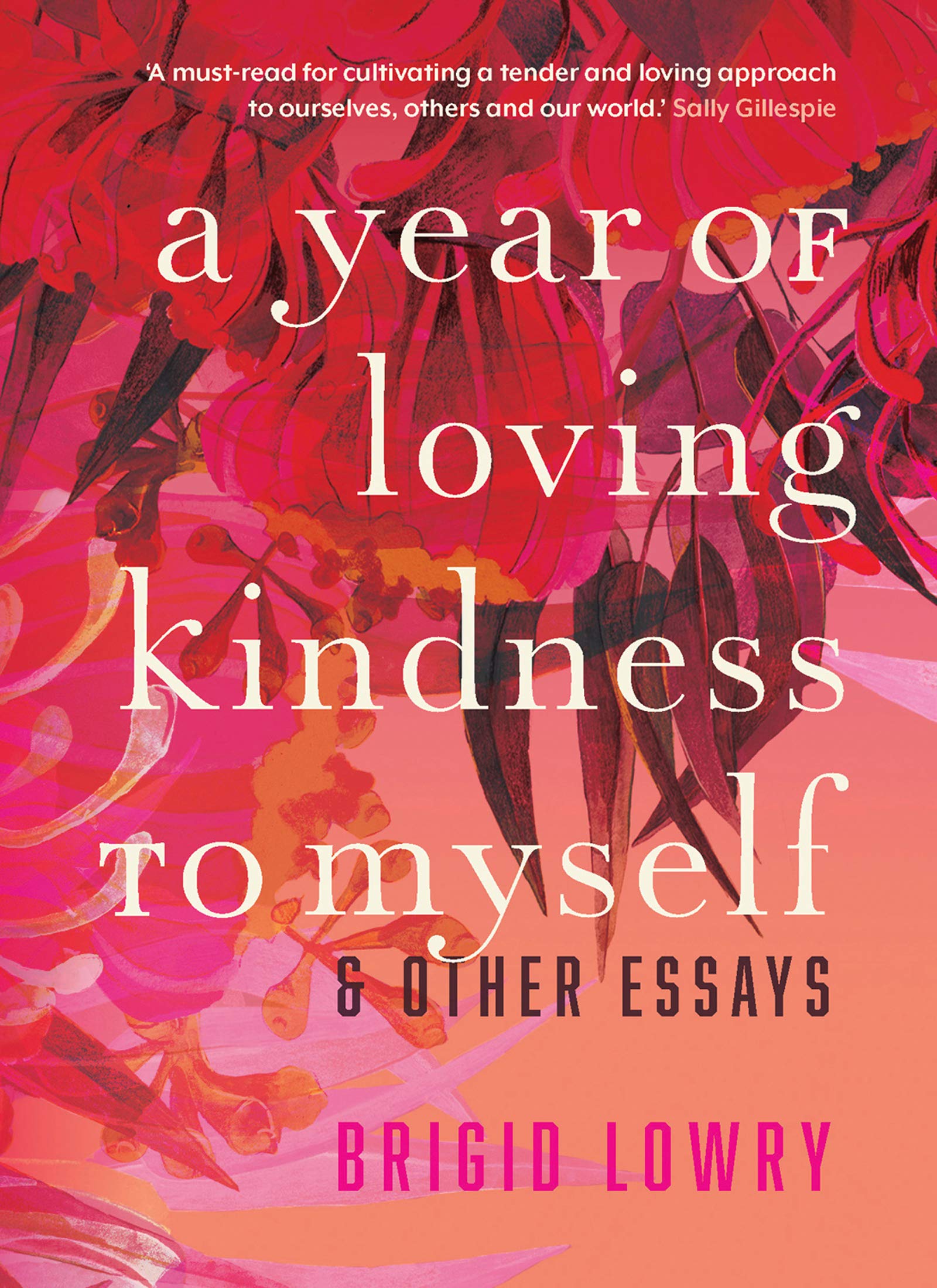 A Year of Loving Kindness to Myself: & Other Essays (Kindle Edition)