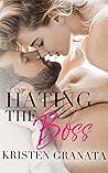 Hating the Boss by Kristen Granata