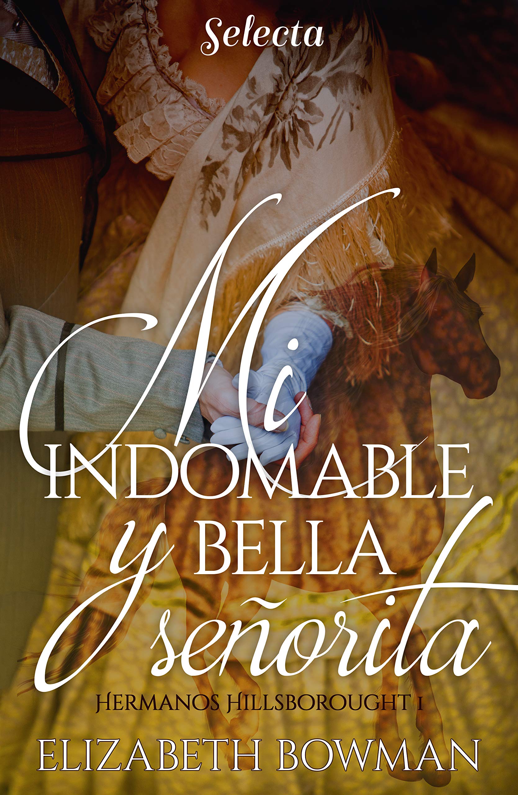 Mi indomable y bella señorita (Hermanos Hillsborought 1) (Spanish Edition)