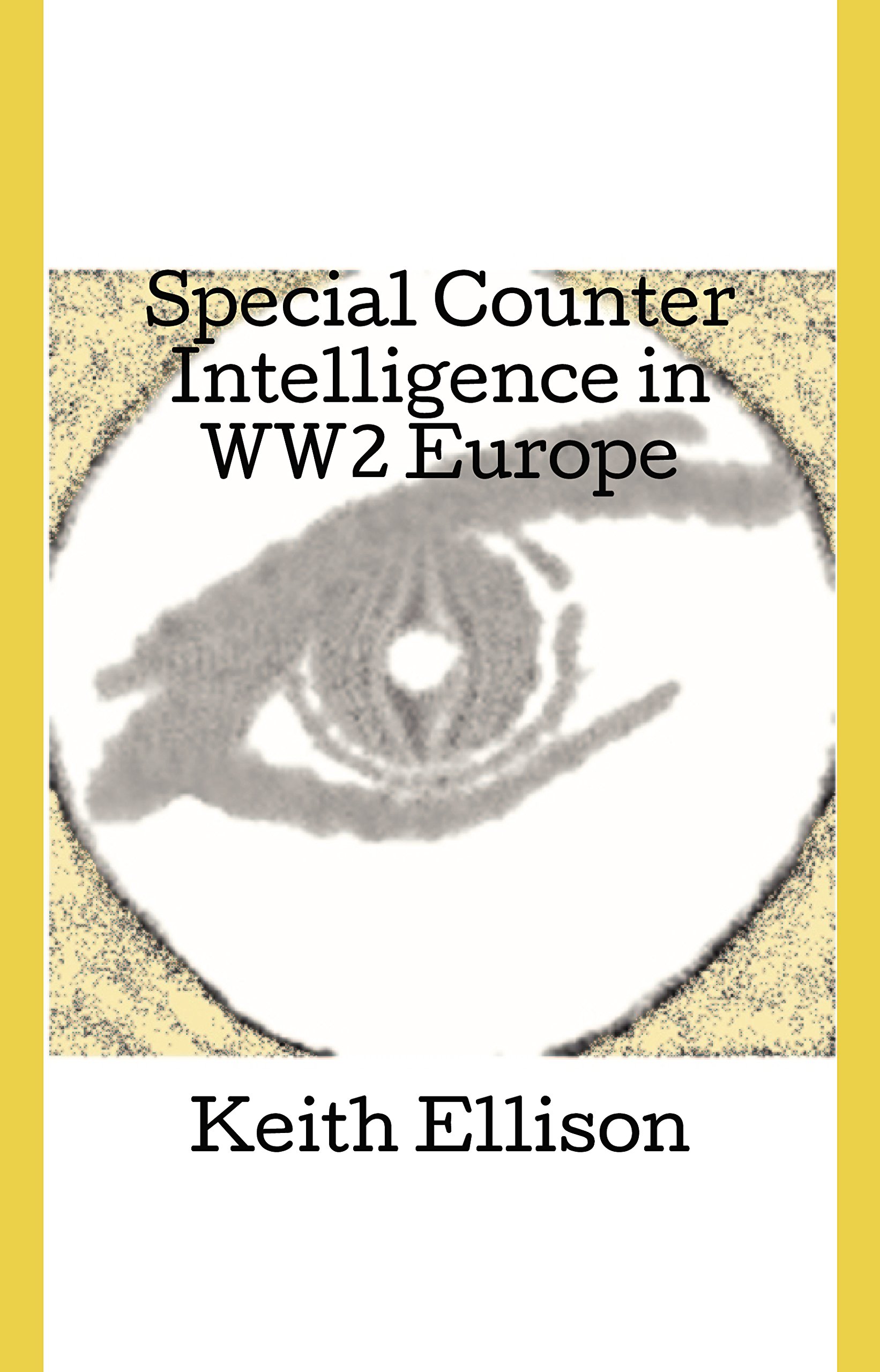 Special Counter Intelligence in WW2 Europe