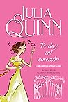Te doy mi corazón by Julia Quinn