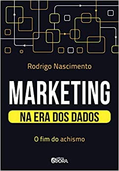 Marketing na Era dos Dados: O fim do achismo