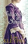 Seduce Me at Sunrise by Lisa Kleypas