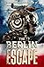 The Berlin Escape
