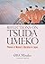 Reflections on Tsuda Umeko by Minako Oba