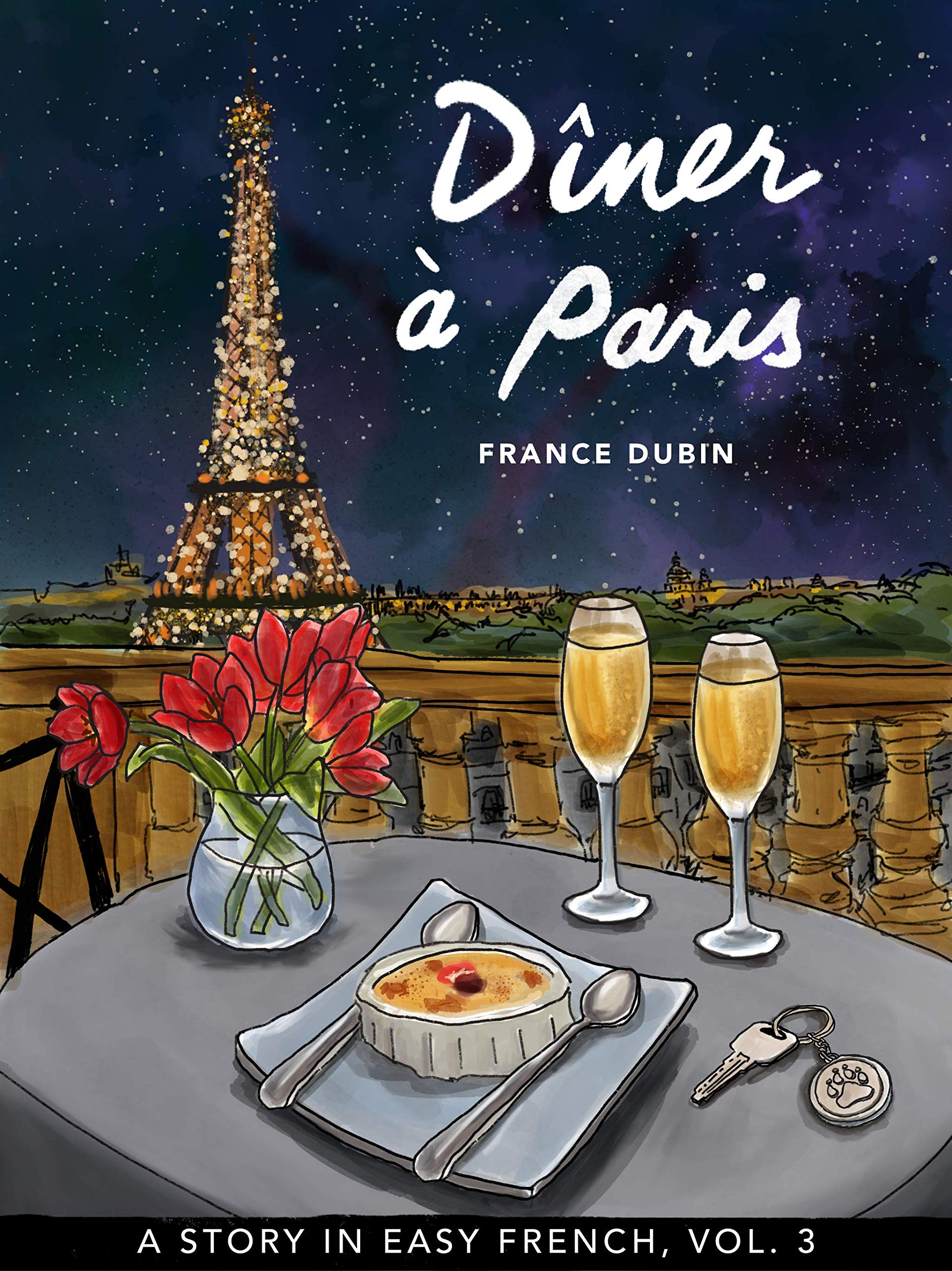 Dîner à Paris: A Story in Easy French with Translation, Vol. 3 (Belles histoires à Paris) (French Edition)
