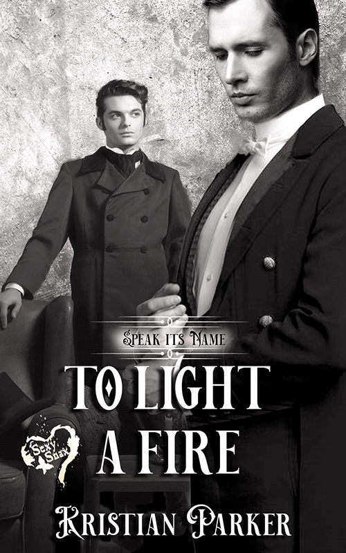 To Light a Fire (Speak Its Name, #1)