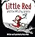Little Red and the Missing Granny by Becca Wain