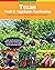 Texas Fruit & Vegetable Gardening, 2nd Edition by Greg Grant