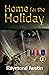 Home For The Holiday by Raymond Austin