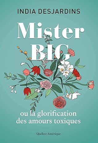 Mister Big: ou la glorification des amours toxiques