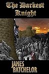 The Darkest Knight (The Crusades Series Book 3) The Darkest Knight (The Crusades Series Book 3)