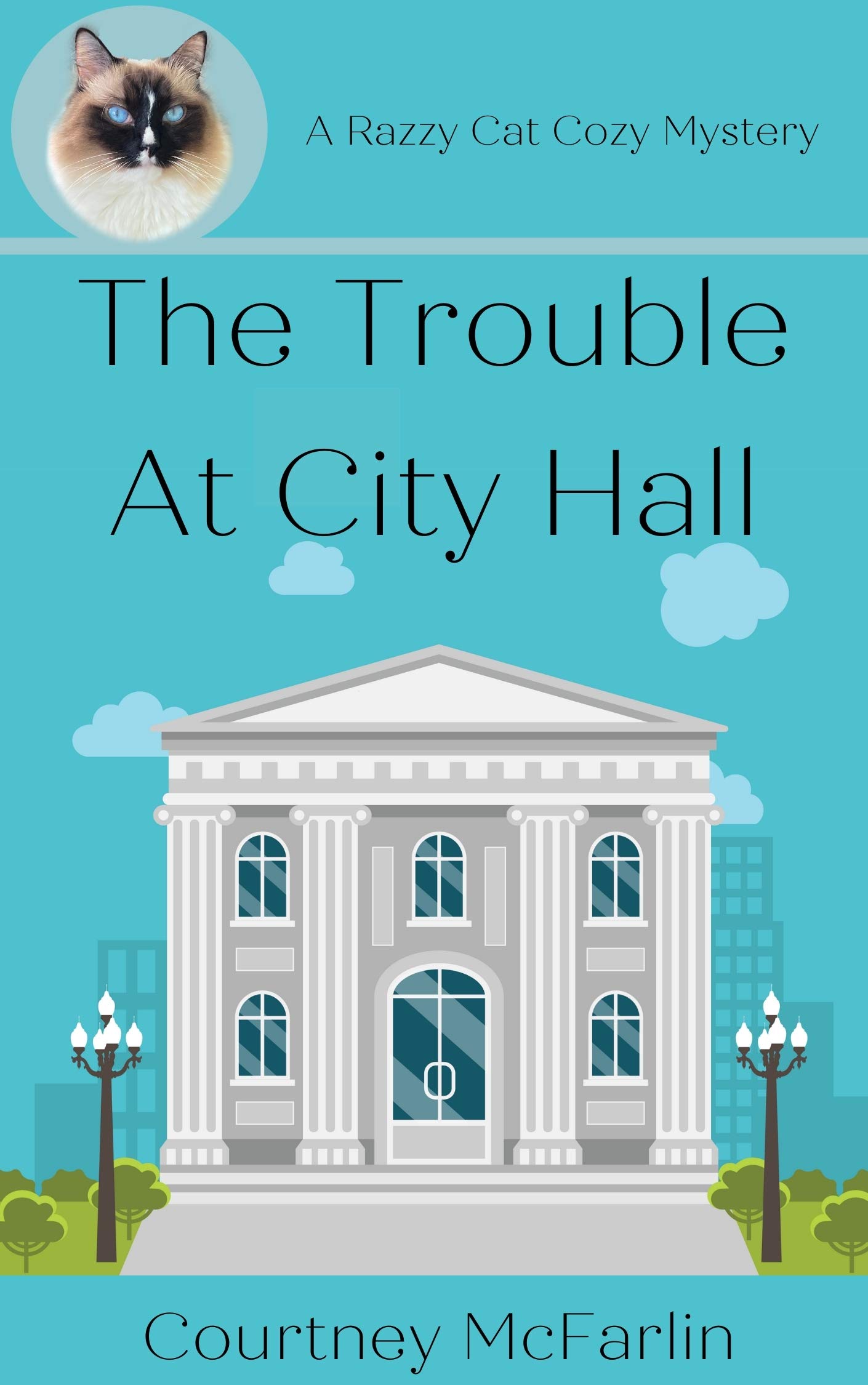 The Trouble at City Hall (A Razzy Cat Cozy Mystery, #2)