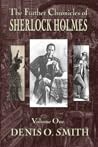 The Further Chronicles of Sherlock Holmes - Volume 1