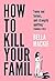 How to Kill Your Family