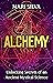 Alchemy: Unlocking Secrets of an Ancient Mystical Science (Spiritual Philosophies)