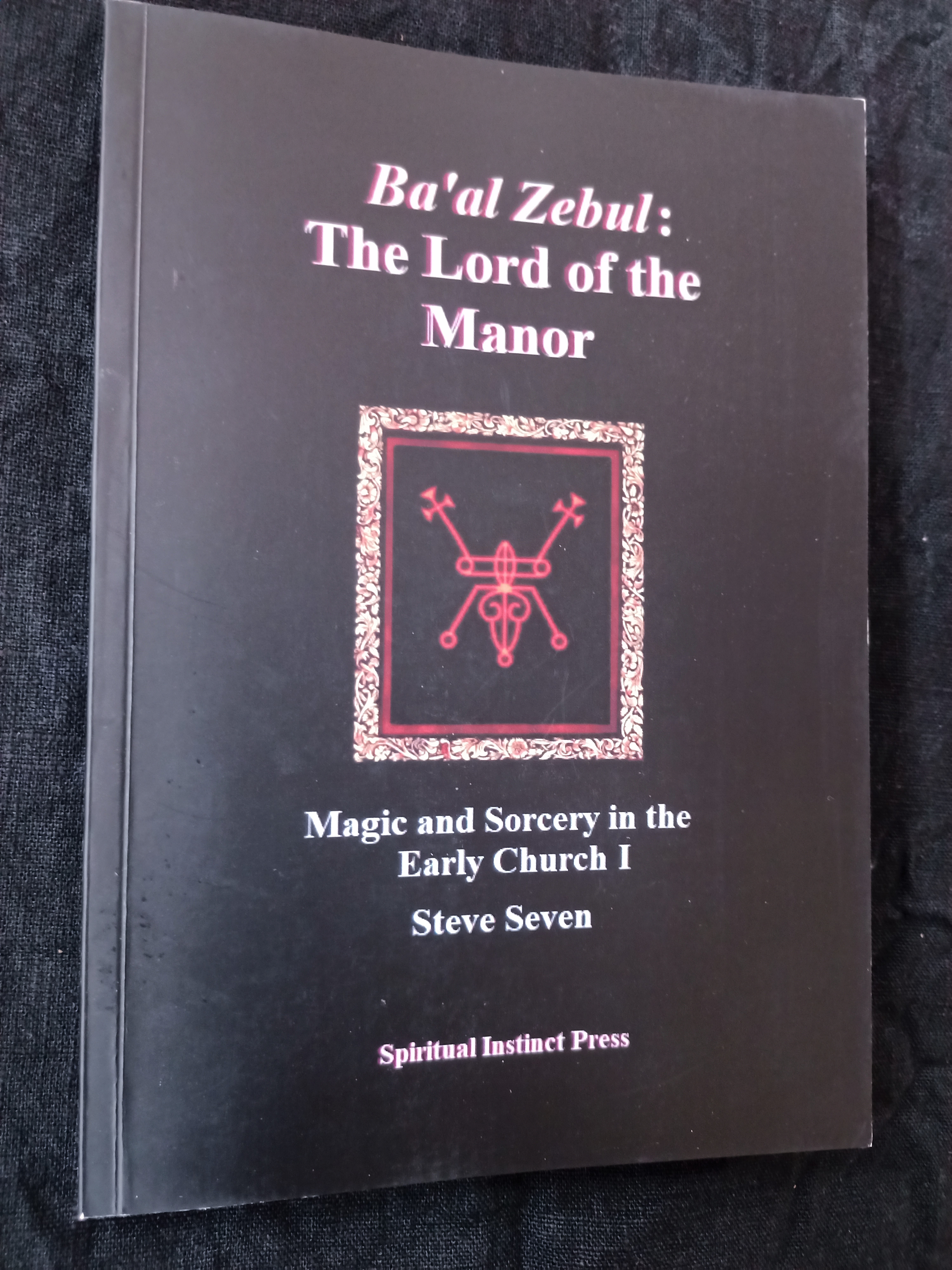 Ba'al Zebul: The Lord of the Manor. Magic and Sorcery in the Early Church I