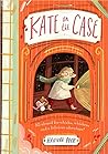 Kate on the Case by Hannah Peck