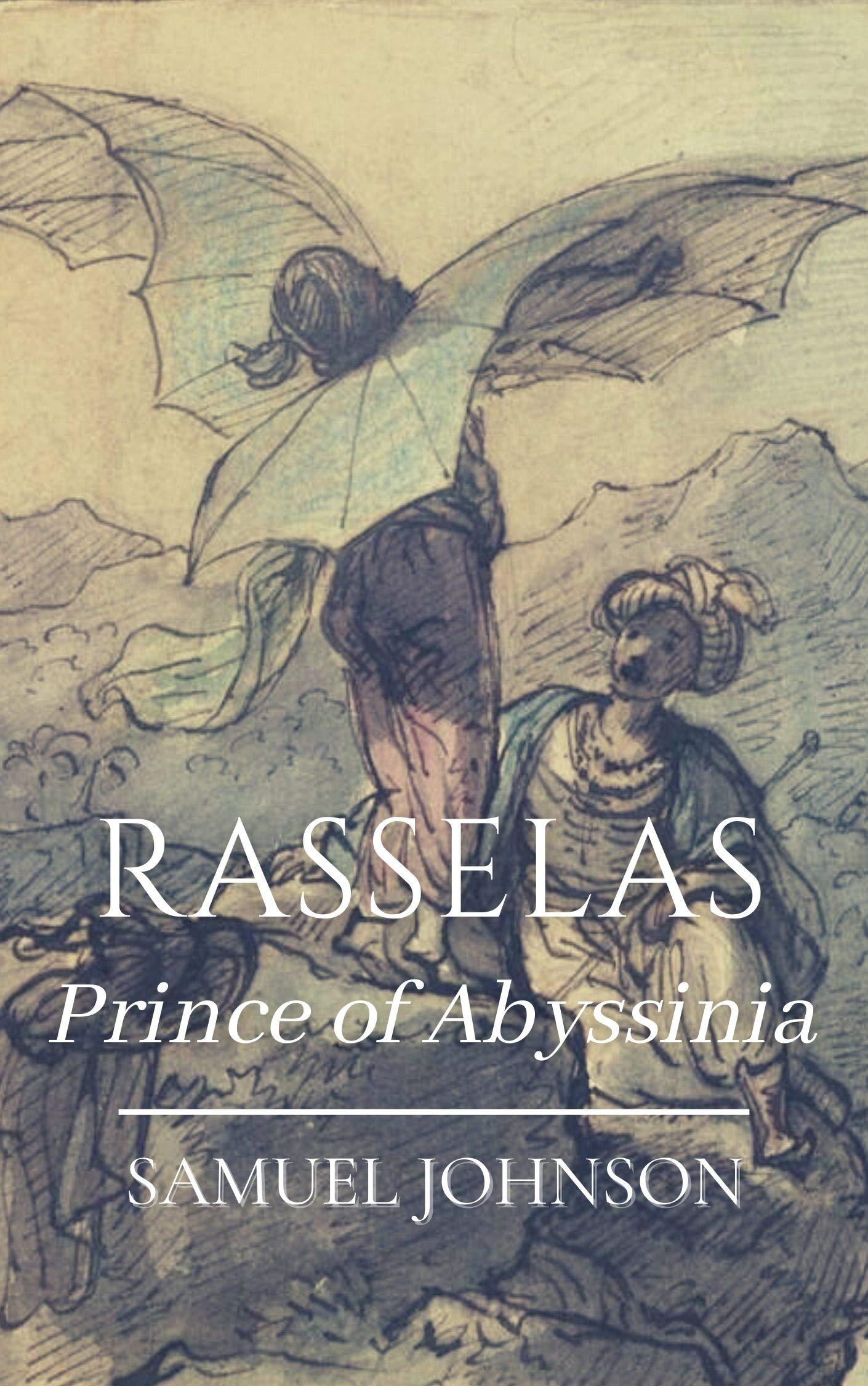 Rasselas Prince of Abyssinia: Original Classics and Annotated